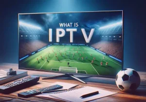 Read more about the article L’IPTV Premium : Une Révolution pour Votre Télévision